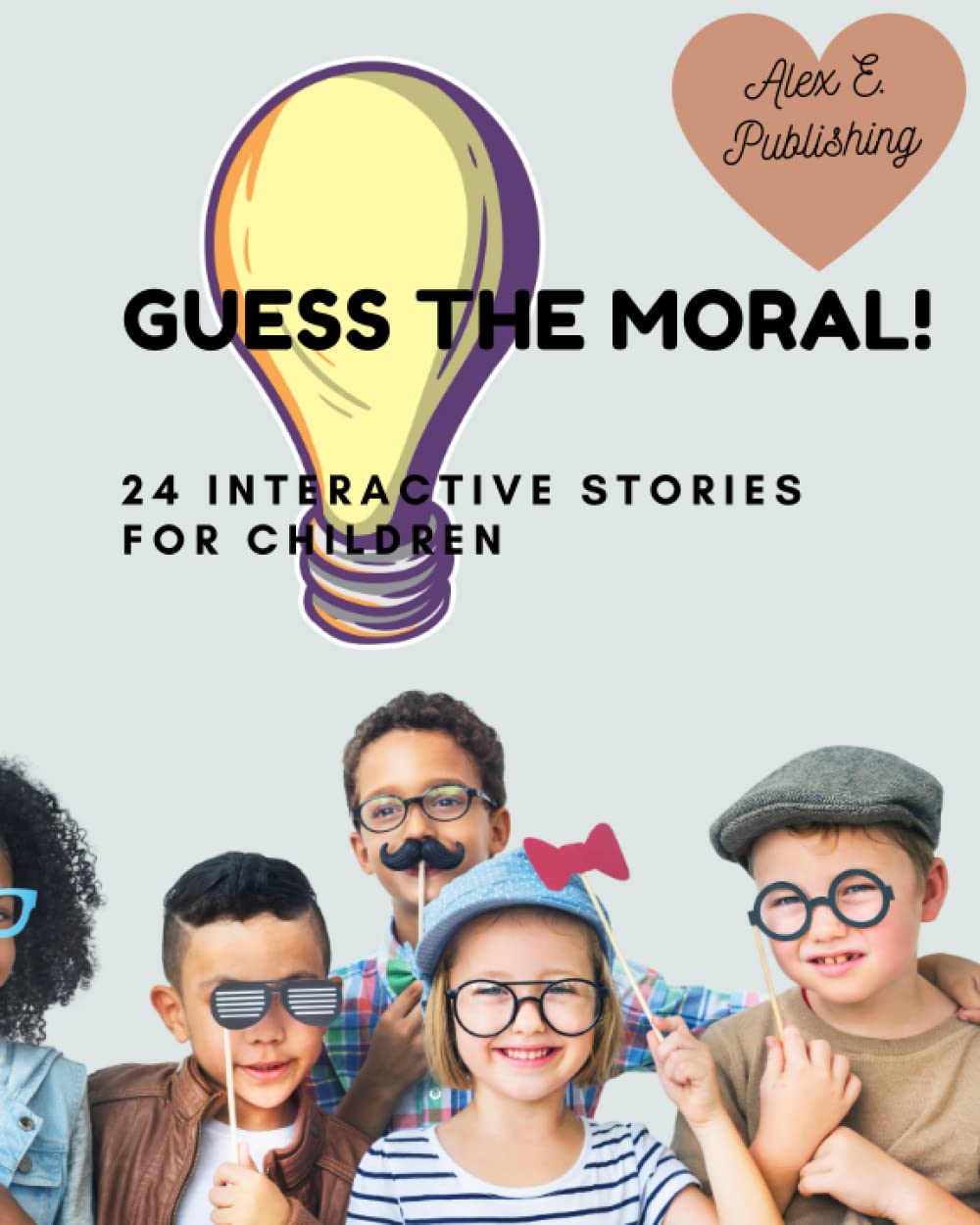 Guess the moral 24 interactive moral stories for children