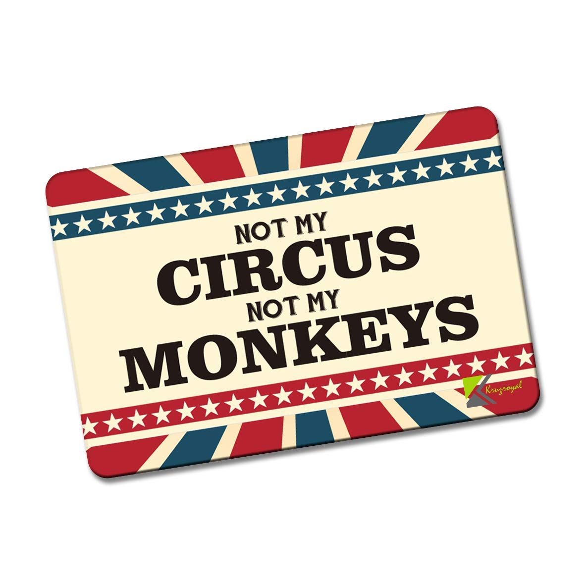 Kruzroyal FM197 NOT MY CIRCUS NOT MY MONKEYS Novelty Funny Gift Idea Glossy Rectangle Metal Fridge Magnet
