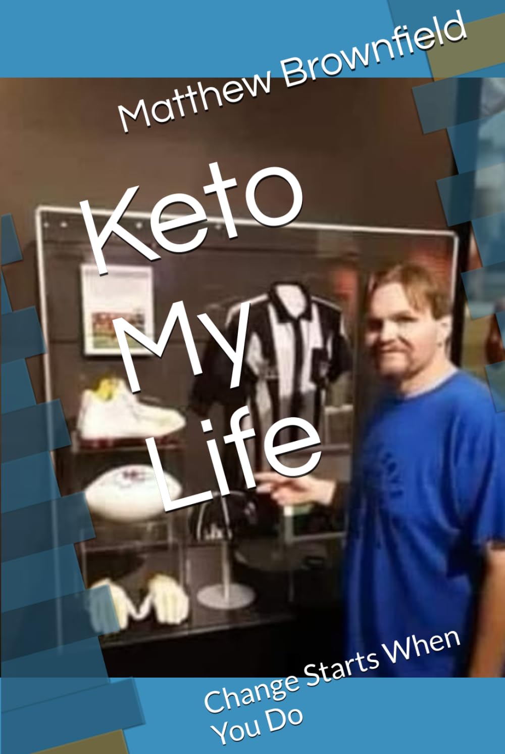Keto My Life: Change Starts When You Do