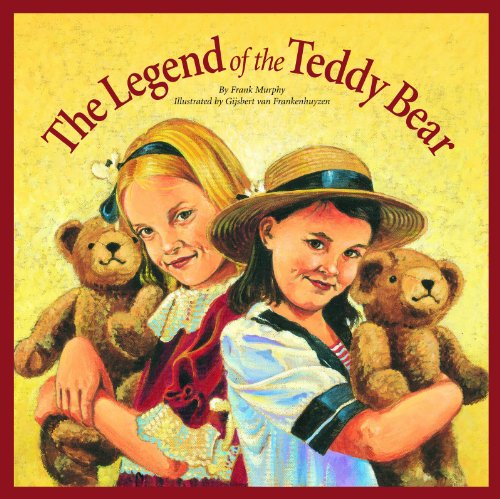 The Legend of the Teddy Bear (Myths, Legends, Fairy and Folktales)