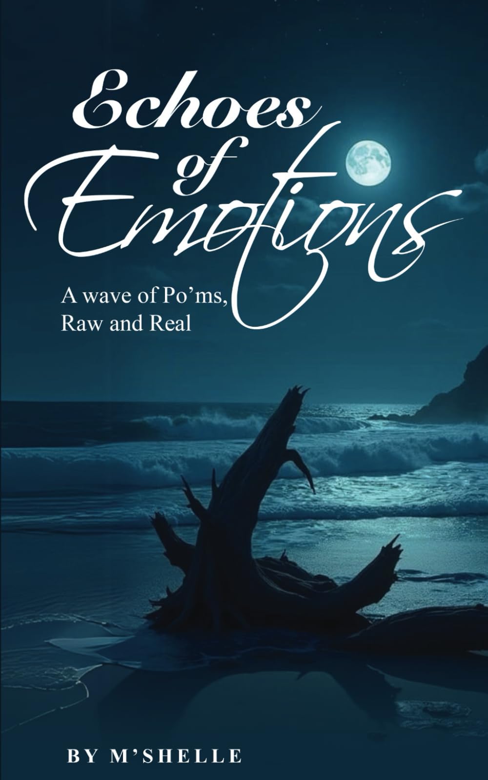 Echoes Of Emotions: A wave of Po'ms, Raw and Real
