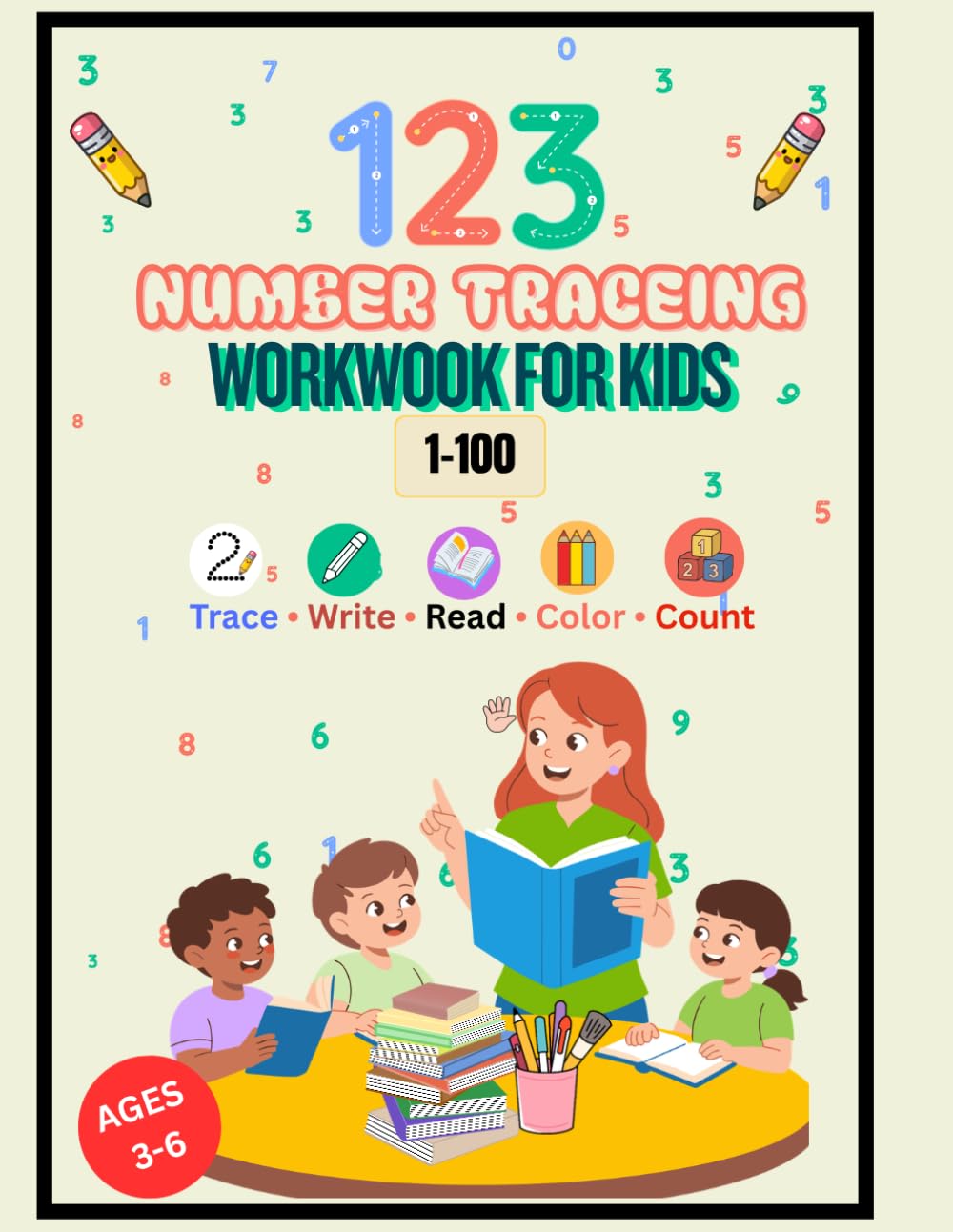 Number Tracing Workbook 1–100: Trace, Write, Read, Count & Color | Preschool & Kindergarten | Ages 3–6