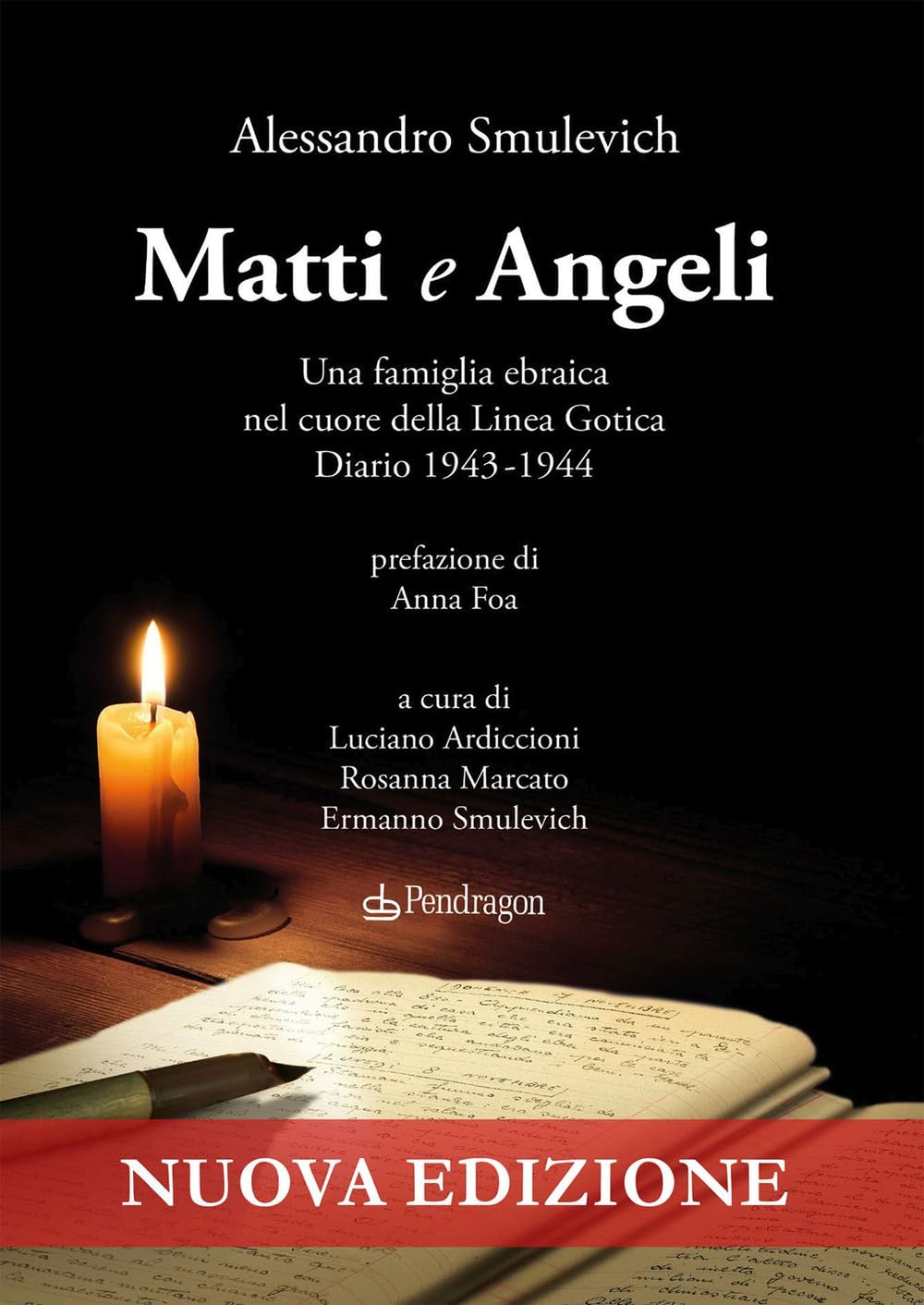 Matti E Angeli. Una Famiglia Ebraica Nel Cuore Della Linea Gotica. Diario 1943-1944 - 4