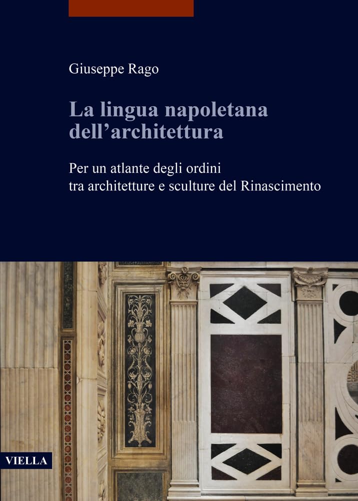 La Lingua Napoletana dell'Architettura livre sur les ordres du Rinascimento italien