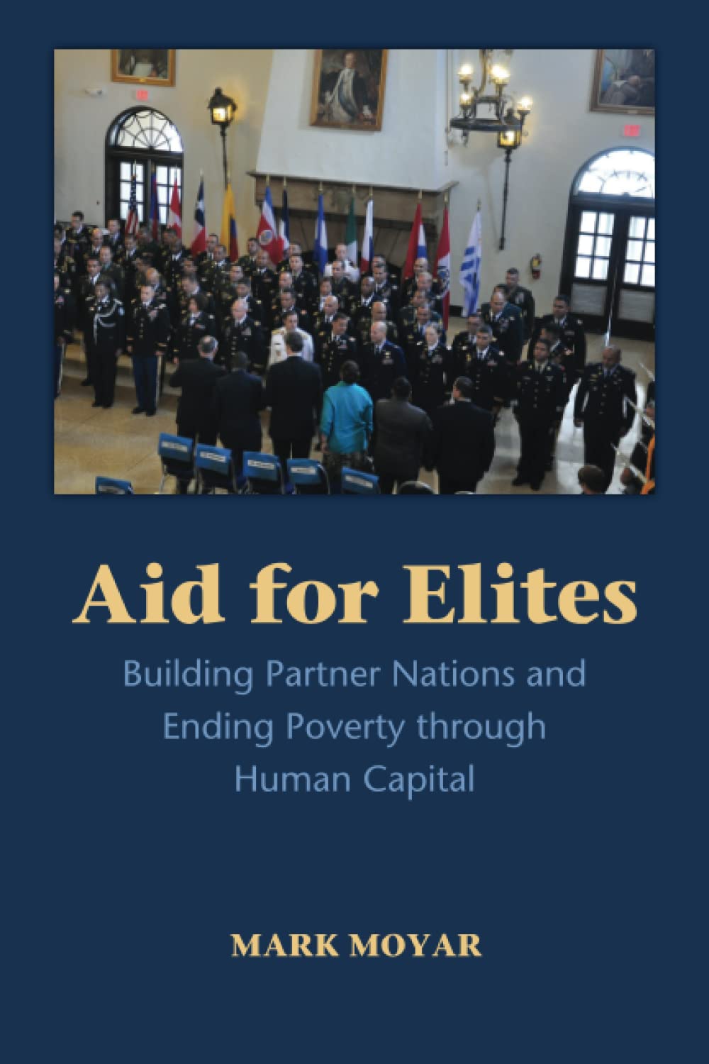 Aid for Elites: Building Partner Nations and Ending Poverty through Human Capital