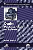 Denim: Manufacture, Finishing and Applications (Woodhead Publishing Series in Textiles)