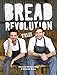 Bread Revolution: Rise Up and Bake!