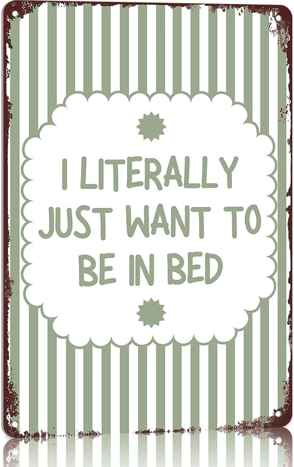 I Just Want to Be in Bed Quote Metal Sign Funny Wall Decor 8 x 12 Inch