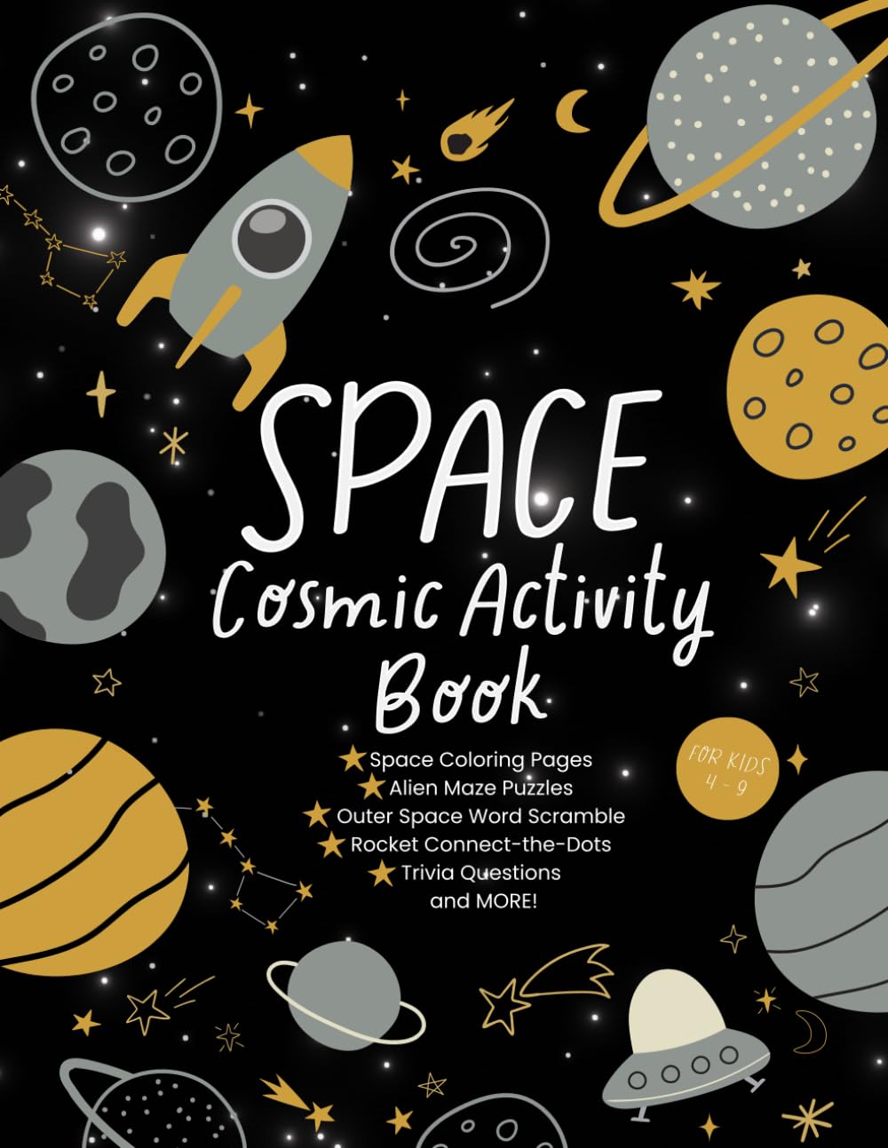 SPACE Cosmic Activity Book: Space Coloring Pages | Alien Maze Puzzles | Outer Space Word Scramble | Rocket Ship Connect-the-Dots | Educational Space Activities For Kids