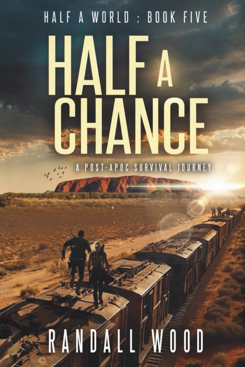 Half a Chance: A Post Apoc Survival Journey (Half a World)