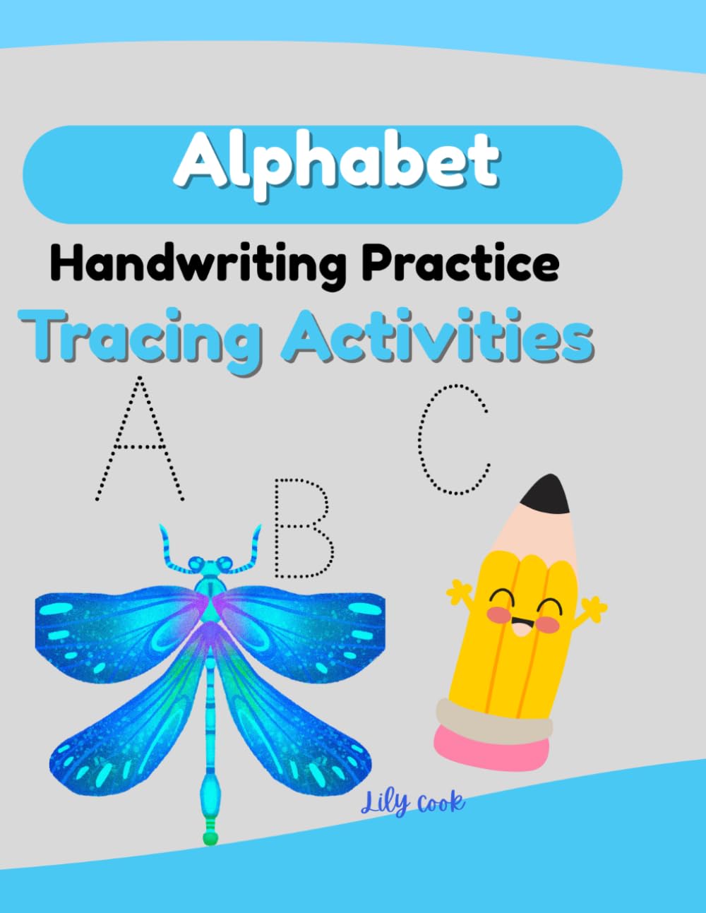 ALPHABET HANDWRITING PRACTICE TRACING ACTIVITIES: Trace the letters and say their sounds. Follow the dotted lines to write the alphabet. Practice tracing to improve your handwriting.