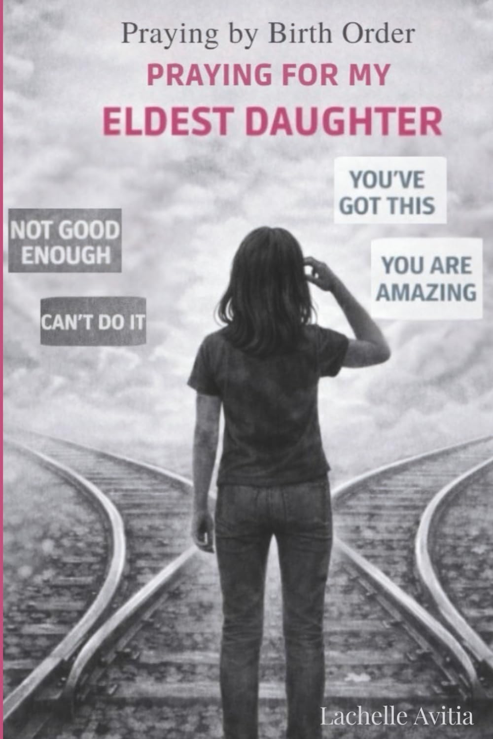 Praying for My Eldest Daughter: A Prayer Guide for the Unique Pressures and Calling of Firstborn Girls (Praying By Birth Order)