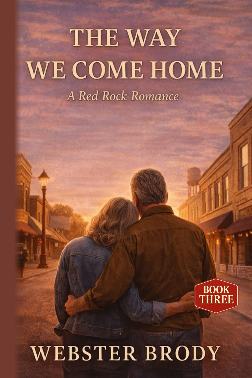 THE WAY WE COME HOME: A Red Rock Romance