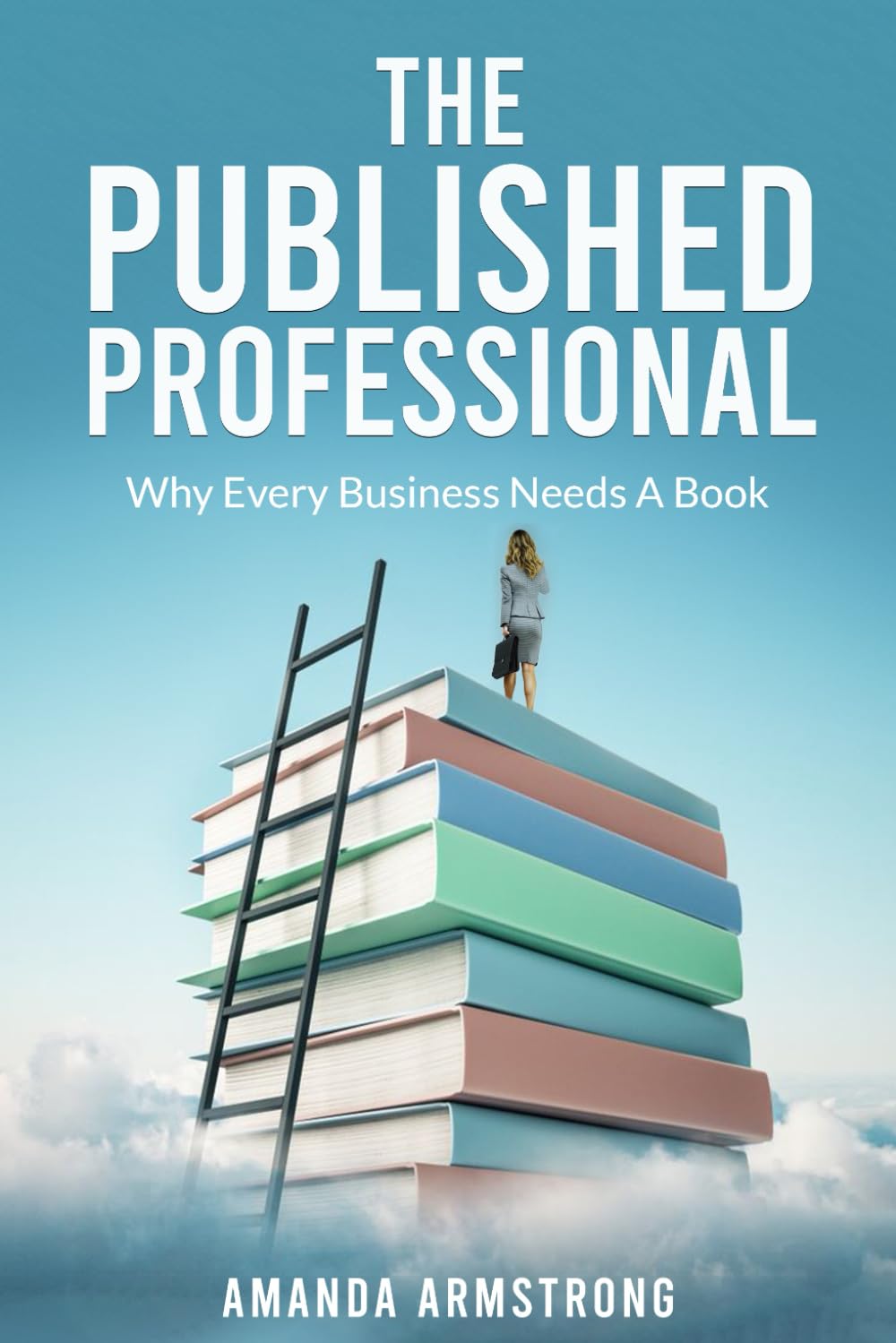 The Published Professional: Why Every Business Needs A Book