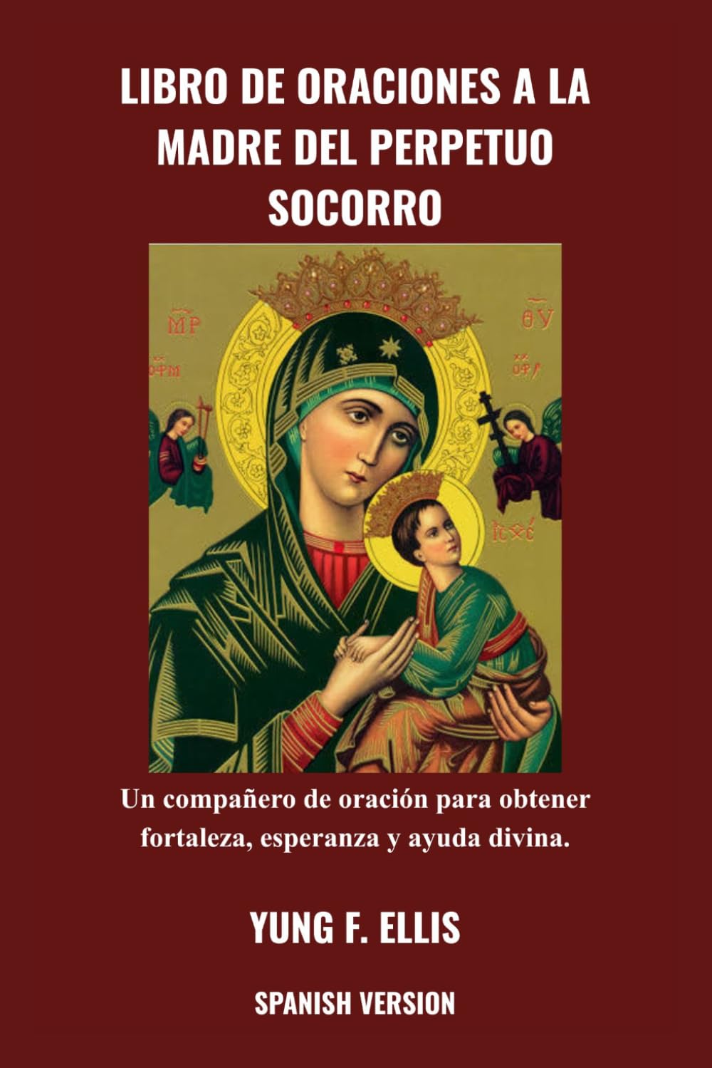 LIBRO DE ORACIONES A LA MADRE DEL PERPETUO SOCORRO
