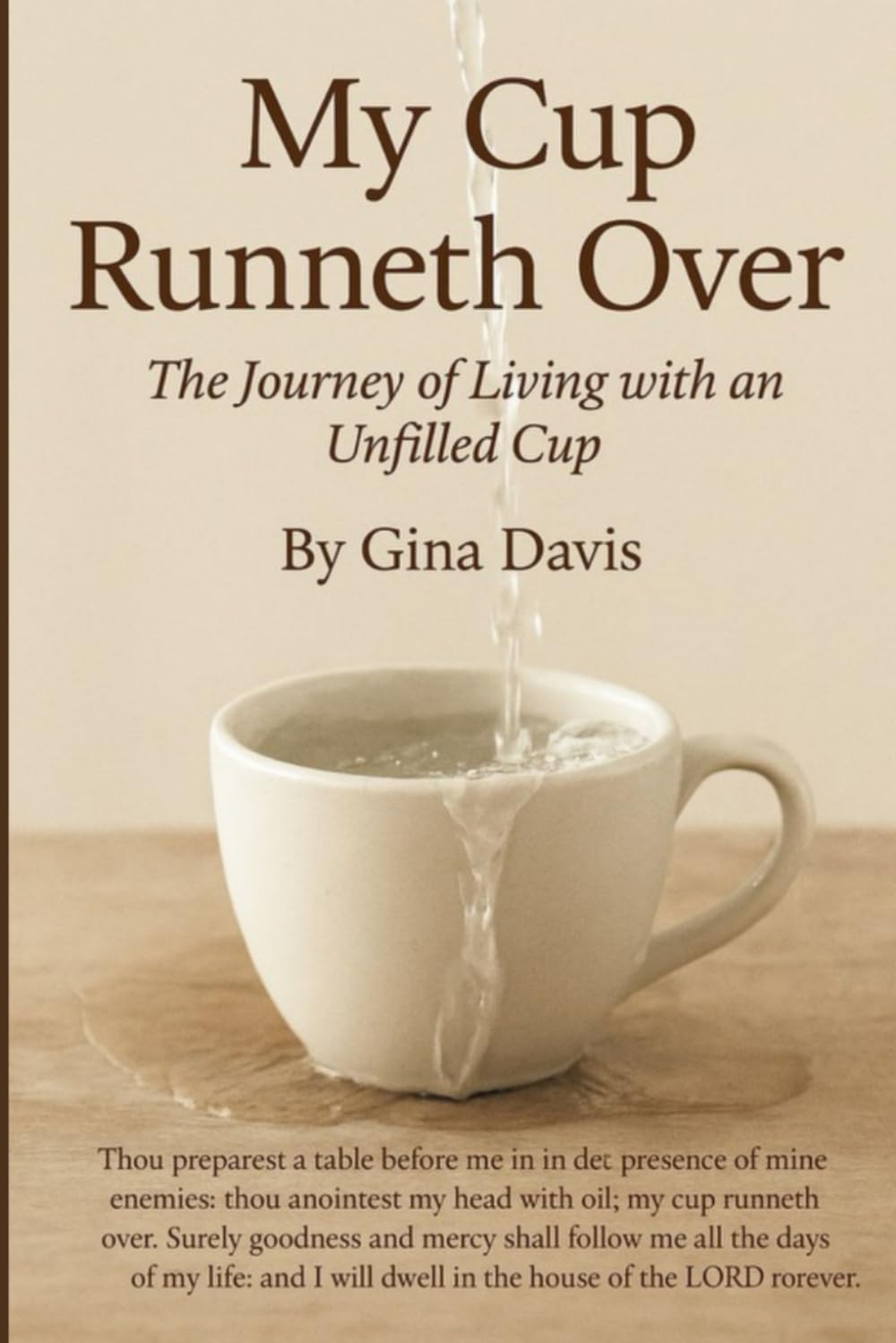 My Cup Runneth Over: The Journey of Living with an Unfilled Cup