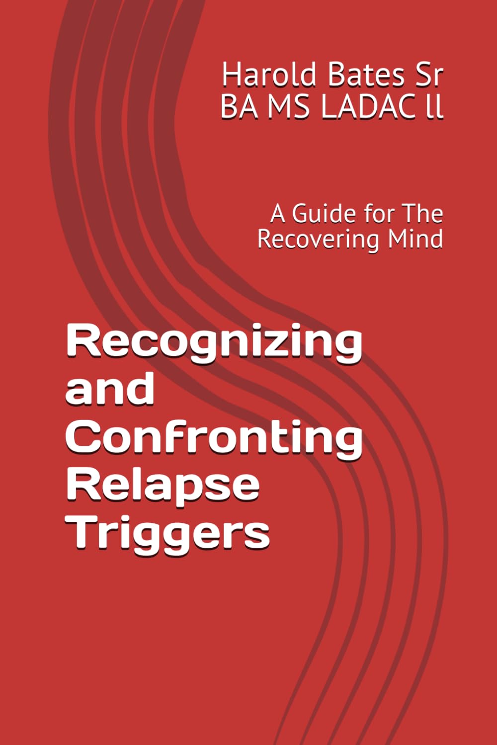 Recognizing and Confronting Relapse Triggers: A Guide for The Recovering Mind