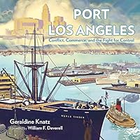 Port of Los Angeles, Conflict, Commerce and the Fight for Control 1626400717 Book Cover