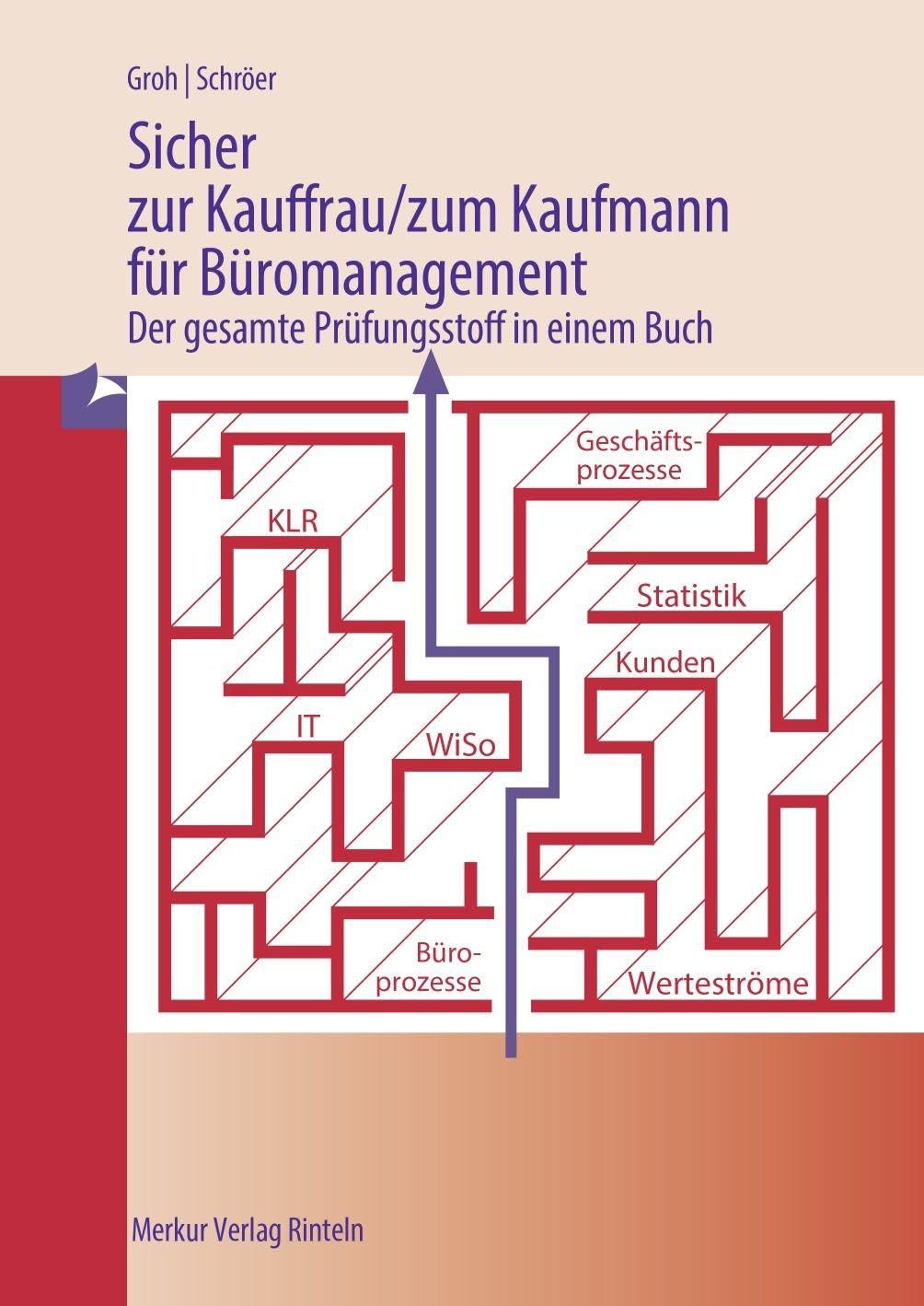 Merkur Sicher zur Kauffrau/zum Kaufmann für Büromanagement: Der gesamte Prüfungsstoff in einem Buch