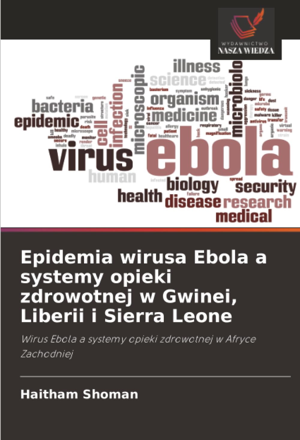 Epidemia wirusa Ebola a systemy opieki zdrowotnej w Gwinei, Liberii i Sierra Leone: Wirus Ebola a systemy opieki zdrowotnej w Afryce Zachodniej