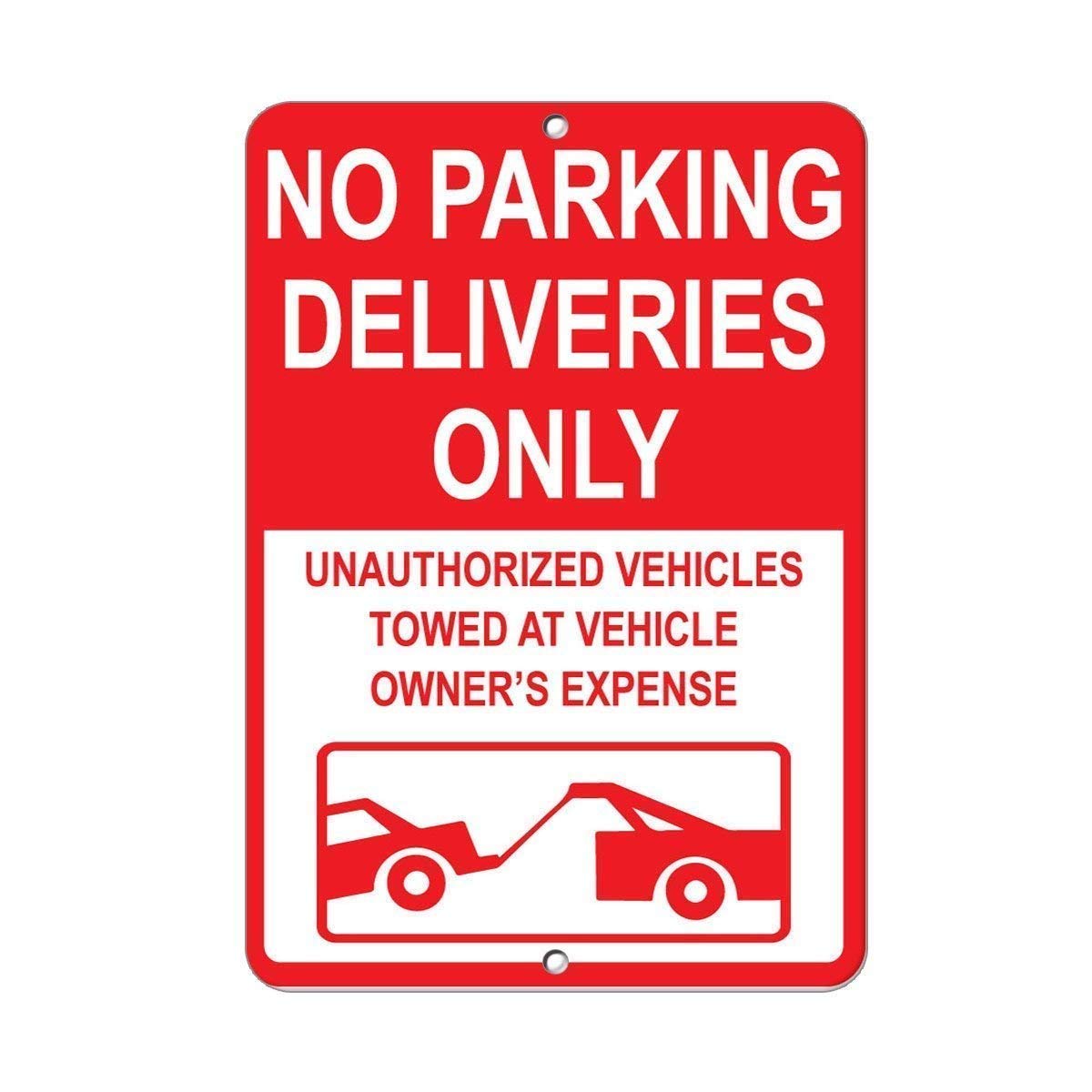 Metal Sign No Parking Deliveries Only Unauthorized Vehicles Towed Post Sign for Driveway for Outdoor & Indoor, 8"x12"