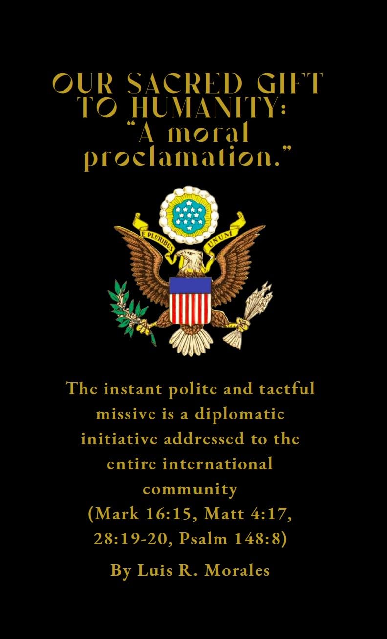 Our sacred gift to humanity: A moral proclamation