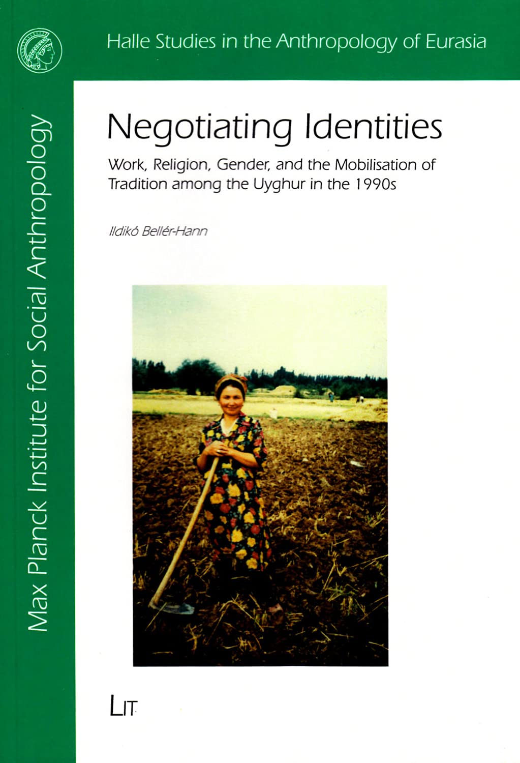 Negotiating Identities: Work, Religion, Gender, and the Mobilisation of Tradition among the Uyghur in the 1990s (31)