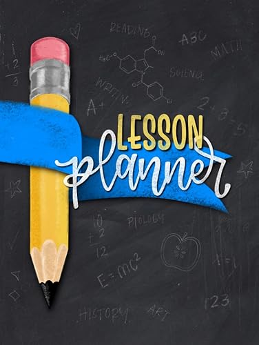 Lesson Planner: 12 Month Weekly Academic Year Organizer for Teachers &amp; Homeschool Parents with Monthly Calendar View 5958 (Undated)