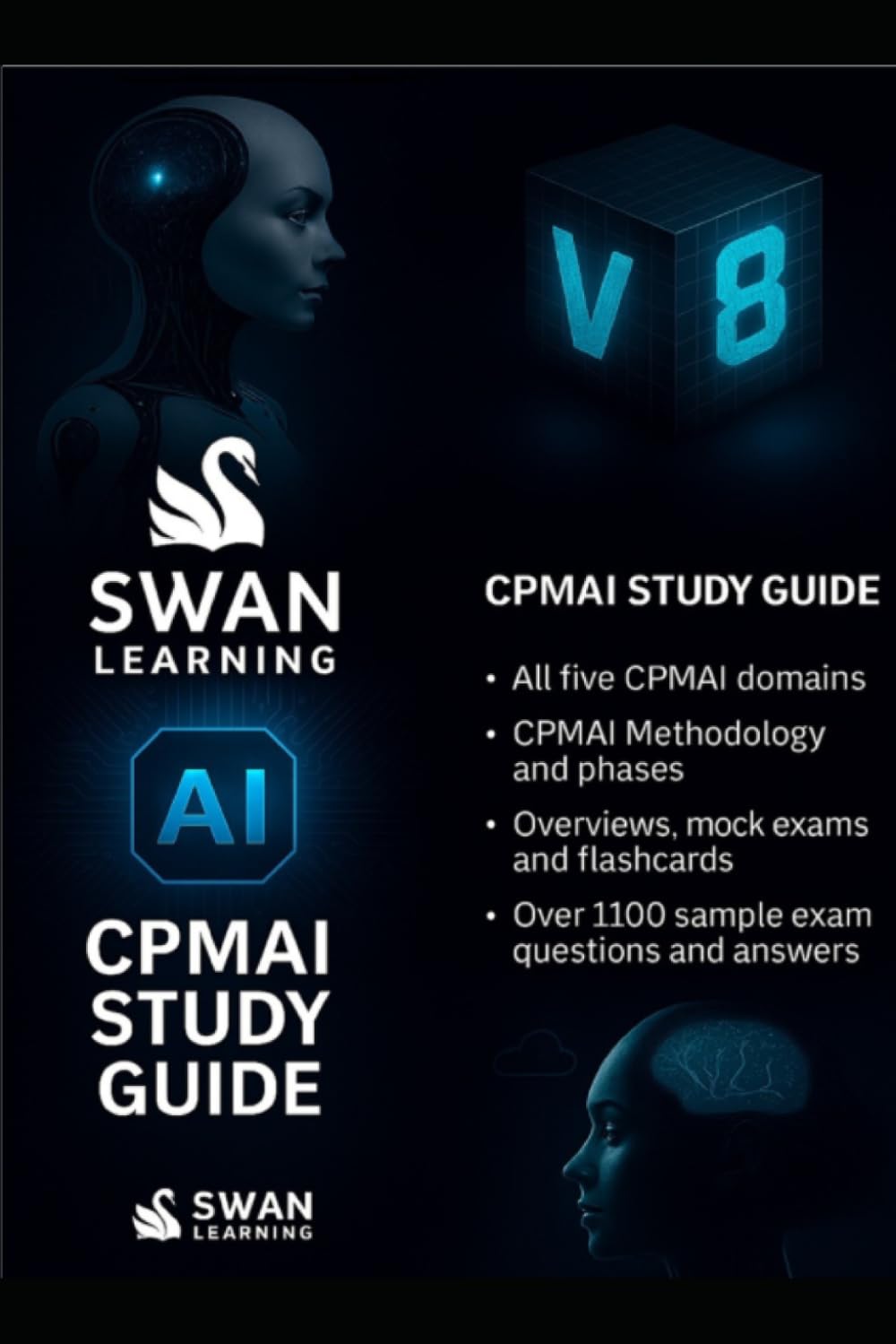 CPMAI v8 Exam Prep: Complete Study Guide with 1200 Practice Questions, Mock Exams & Scenarios: Responsible AI · Governance · Business Alignment · PMI‑Aligned