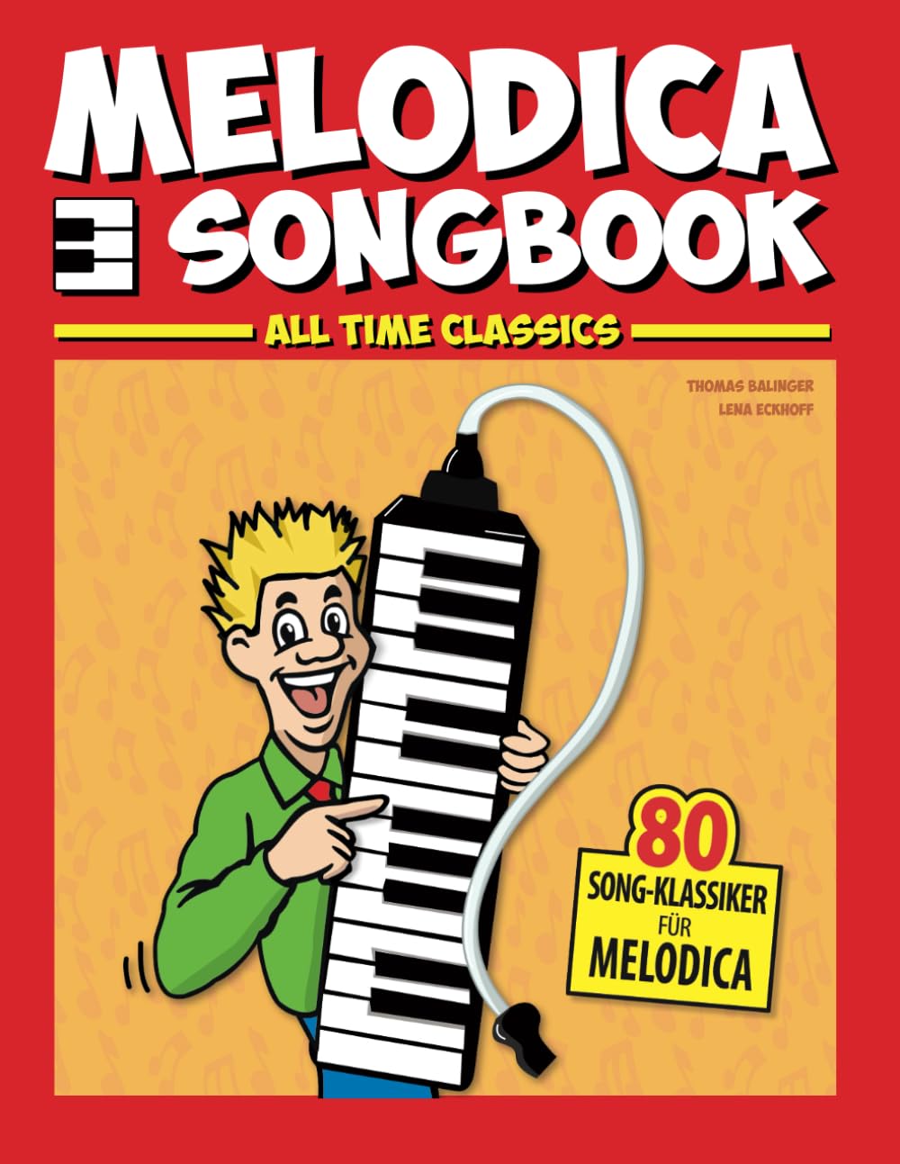 Melodica Songbook: All Time Classics - 80 Song-Klassiker fur Melodica (German Edition)
