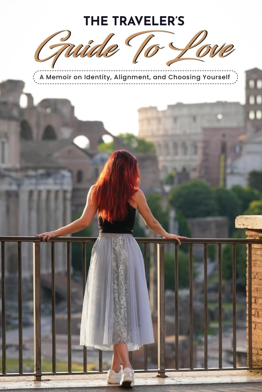 The Traveler's Guide to Love: A Memoir on Identity, Alignment, and Choosing Yourself