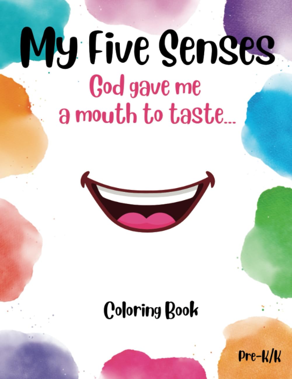 My Five Senses: God gave me a mouth to taste...