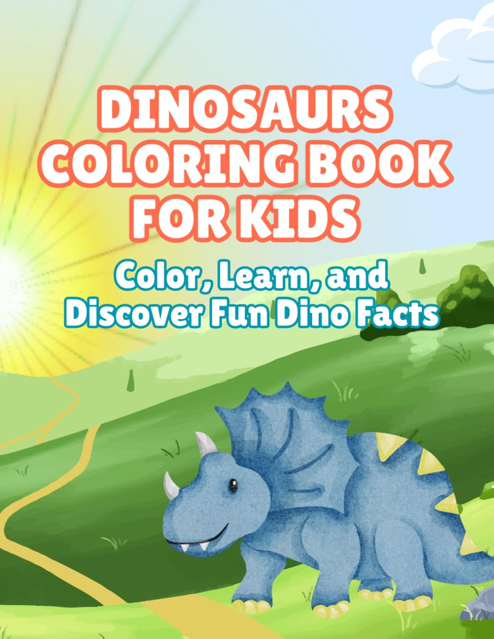 Dinosaurs Coloring Book for Kids: Color, Learn, and Discover Fun Dino Facts
