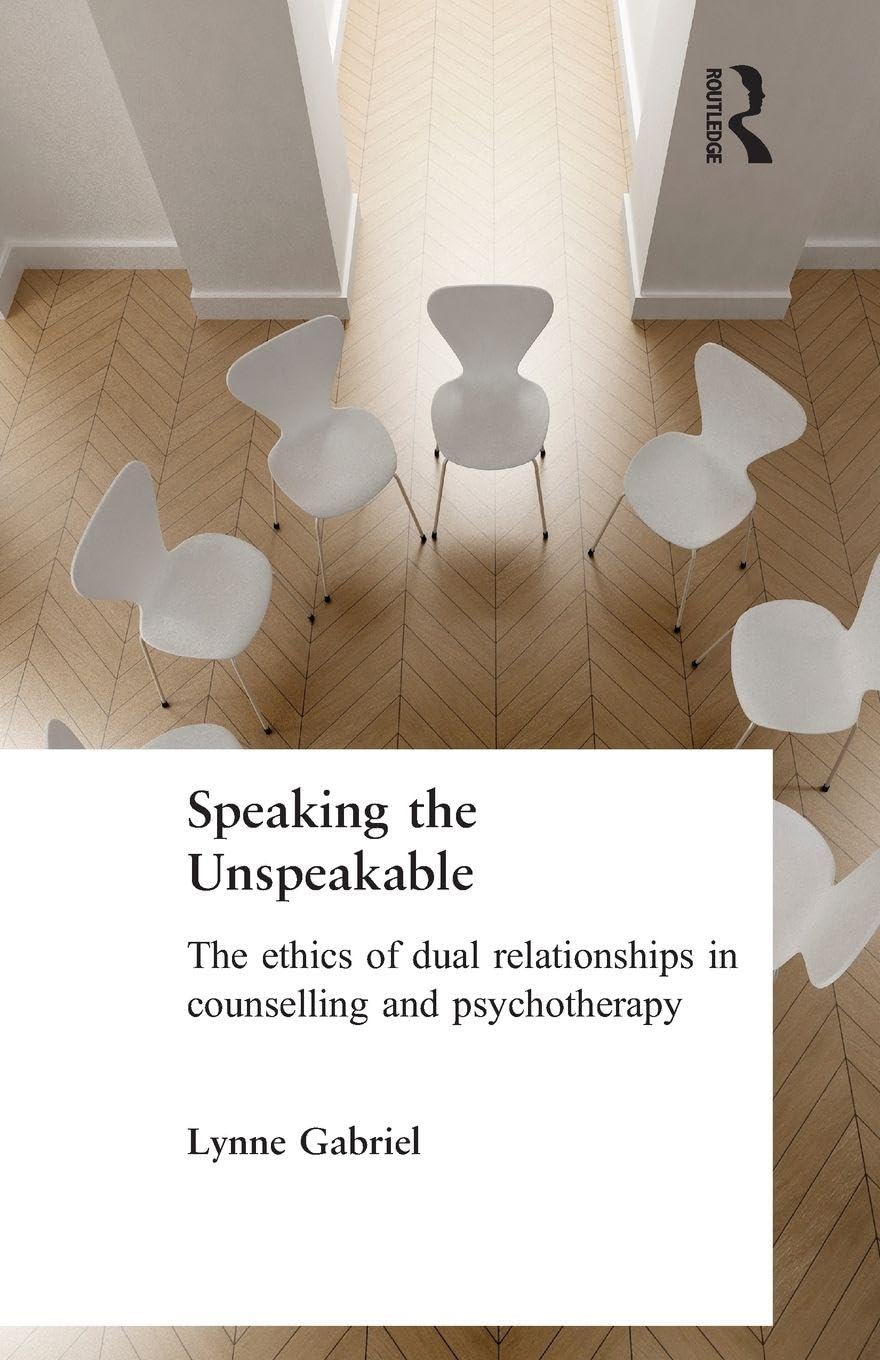 Speaking the Unspeakable: The Ethics of Dual Relationships in Co