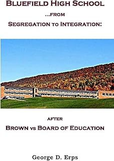 Bluefield High School...from Segregation to Integration:: after Brown vs Board of Education