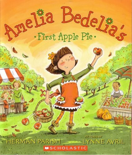 Amelia Bedelia's First Apple Pie (Paperback) 0545404525 Book Cover