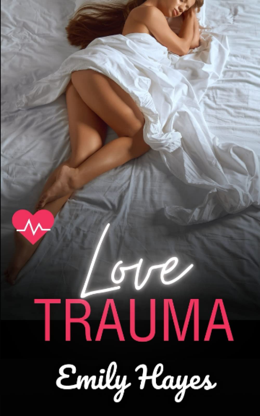 Love Trauma: A Lesbian Medical Romance. She's a movie star... and I'm her Doctor. (Forest Vale Hospital)