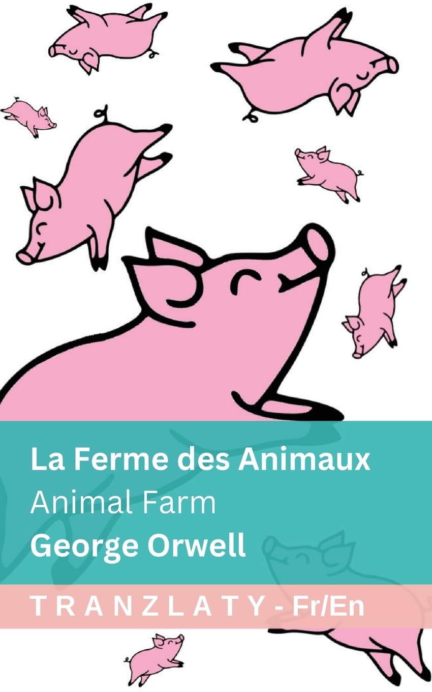 La Ferme des Animaux / Animal Farm: Tranzlaty Français English