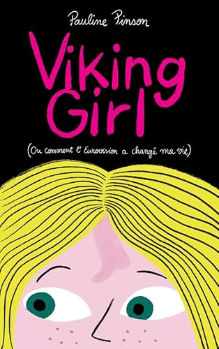 Viking girl: Ou comment l'Eurovision a changé ma vie