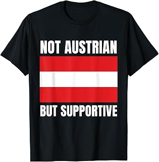 Not Austrian But Supportive Austria Flag Support T-Shirt