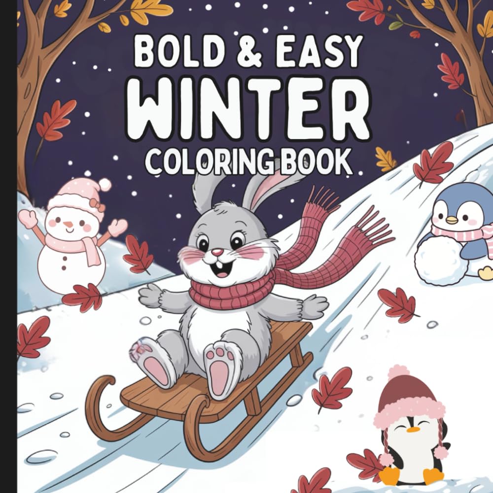 Winter Bold And Easy Coloring Book: Winter Coloring Book For All Ages (Warm Winter Wishes: A Holiday Christmas Collection Of Mazes, Coloring Books & More For The Whole Family)