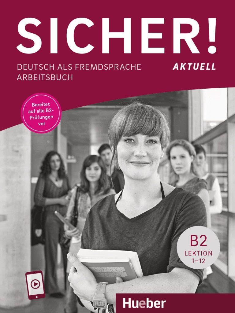 Sicher! aktuell B2. Arbeitsbuch mit Audios online: Deutsch als Fremdsprache / Arbeitsbuch mit Audios online