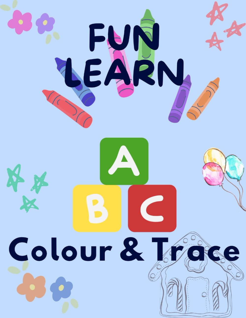 Fun Learn Alphabets Colour & Trace Book: Kids Colouring Book - 2