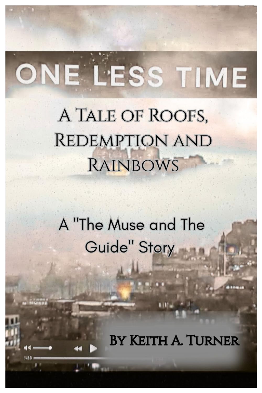 One Less Time: A "The Muse and The Guide" Story (One More Time ("Una Vez Mas")/One Less Time)