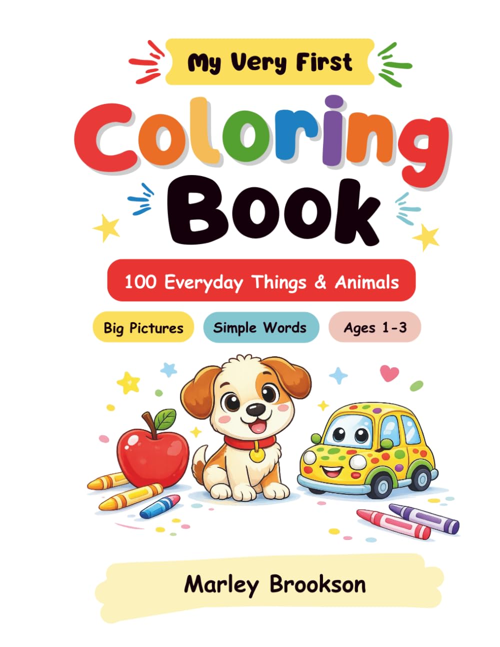 My Very First Coloring Book: 100 Everyday Things & Animals