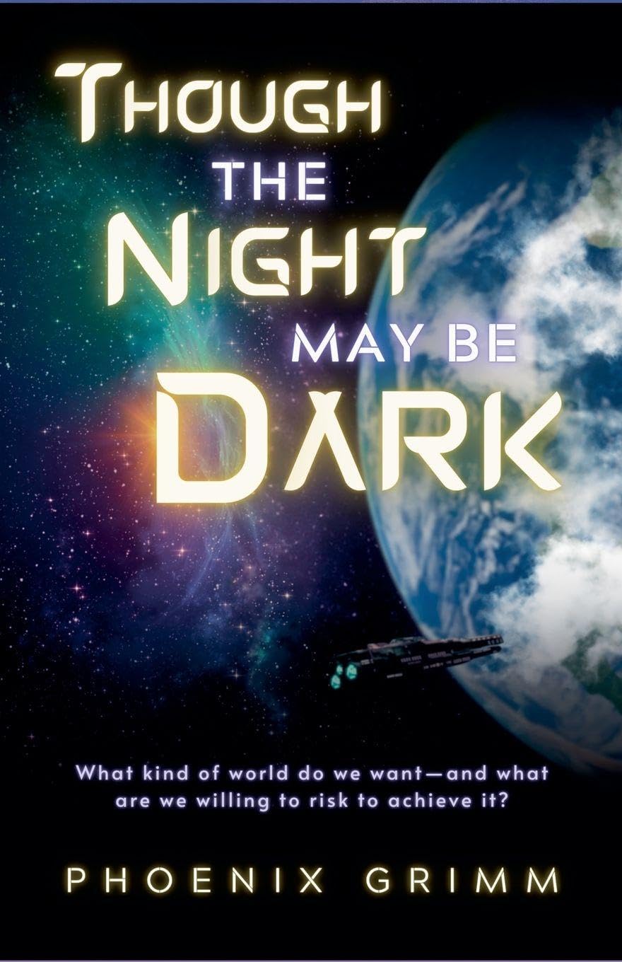Though the Night May Be Dark