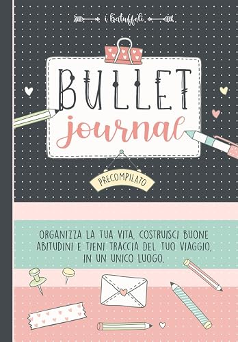 Bullet Journal: Quaderno Puntinato Precompilato per Principianti