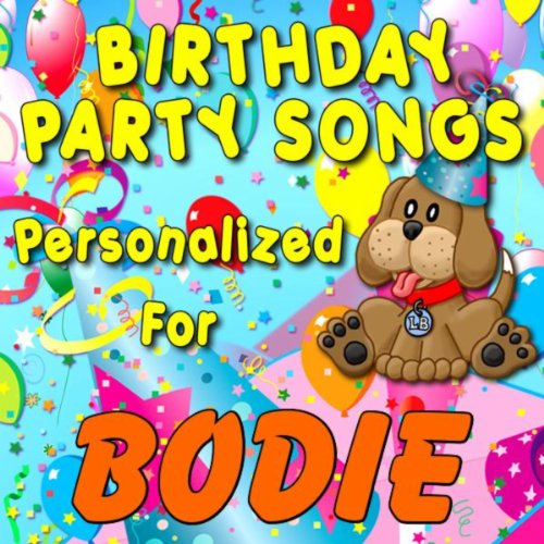  Bodie, It\'s Time to Ride the Party Train (Bode, Bodee)
