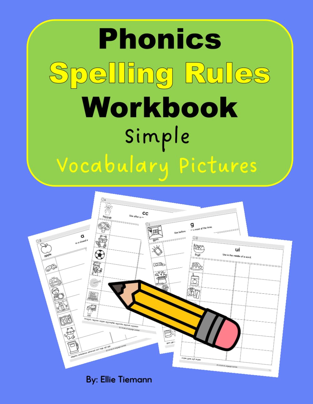 Phonics Spelling Rules Notebook: Simple Pictures (Beginning Phonics: Reading, Writing, and Spelling)
