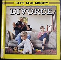 Divorce (Let's Talk About Series) 0531172147 Book Cover